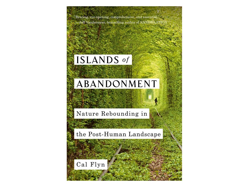 Image of the cover of the book Islands of Abandonment by Cal Flyn