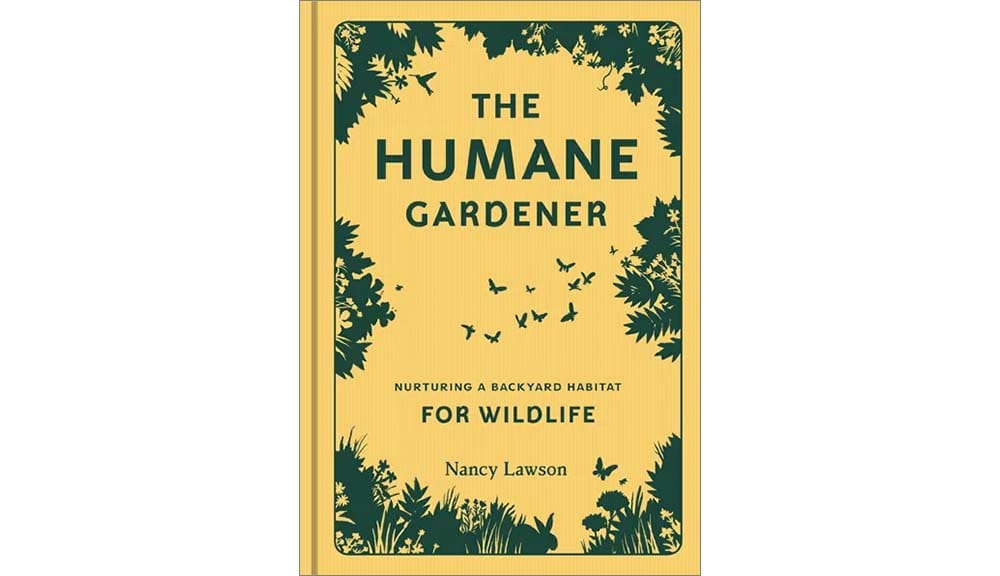 cover of the book The Humane Gardener by Nancy Lawson